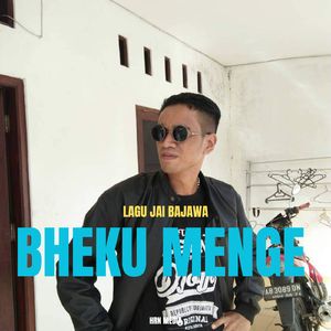 LAGU JAI BAJAWA BHEKU MENGE