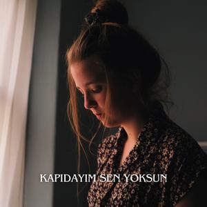 Kapıdayım Sen Yoksun