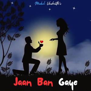 Jaan Ban Gaye