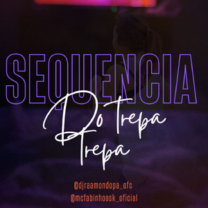 SEQUENCIA DO TREPA TREPA
