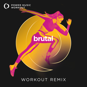 Brutal (Workout Remix 128 BPM)