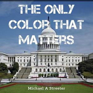 The Only Color That Matters