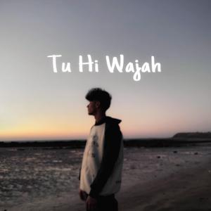 Tu Hi Wajah (feat. Kenno.p)