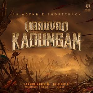 VARUVAN KADUNGAN (feat. Lakshmikanth M)
