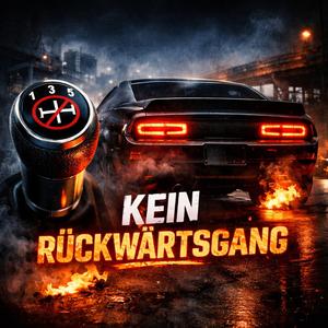 KEIN RÜCKWÄRTSGANG