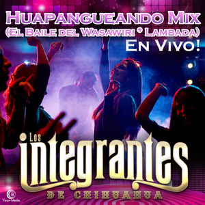 El Baile del Wasawiri / Lambada (Huapangueando Mix) [En Vivo]
