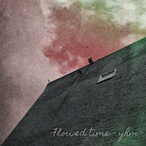 흘러간 시간 (Feat. 용민)