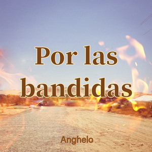 Por Las Bandidas