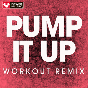 Pump It Up (Workout Remix)