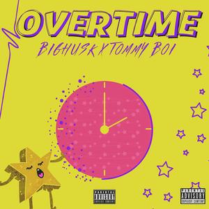 Overtime (feat. Tommy Boi)