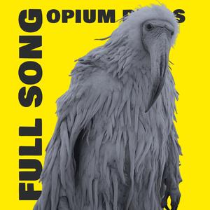 opium bird (Full song)