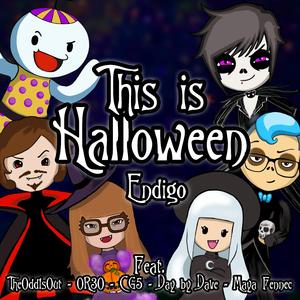 This Is Halloween (feat. TheOdd1sOut, Or3o, Cg5, Day by Dave & Maya Fennec)