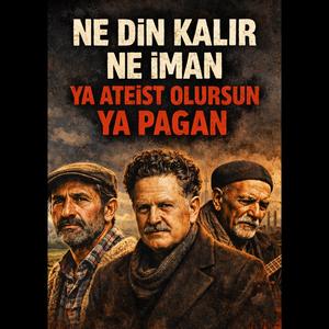 Ne Din Kalır Ne İman