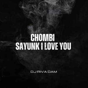 DJ CHOMBI SAYUNK