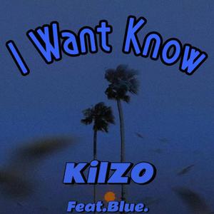 I Want Know