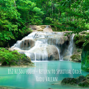 852Hz Solfeggio Return to Spiritual Order