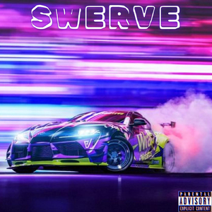 SWERVE! (feat. I Am Pra)