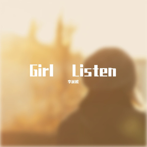 Girl Listen