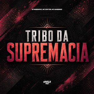 Tribo da Supremacia