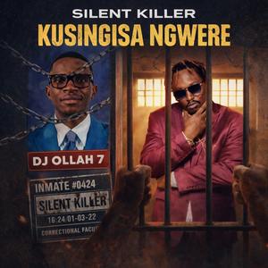 Kusingisa Ngwere (Dj Ollah7 Diss) (feat. Silent Killer Ngwere) (Radio Edit)