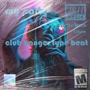 ‘my praty’-club banger type beat D#minor 125bpm