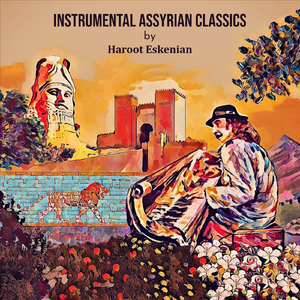 Ya Akhonne-Atree Khilia Bet Nahrain