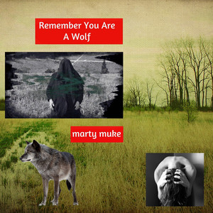 Remember You Are a Wolf