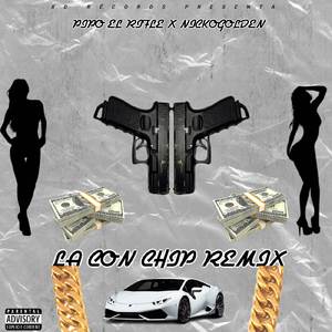 LA CON CHIP (REMIX)