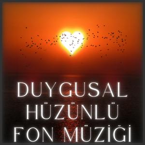 Duygusal Hüzünlü Fon Müziği