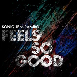 It Feels So Good (Sonique vs. Ramiro) [Damon Hess Club Mix] [Radio Edit]