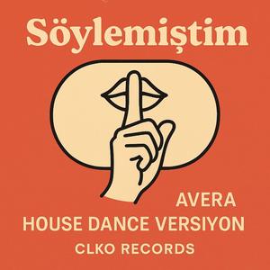 Söylemiştim Sana (house dance)