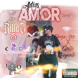 Choza mc Adios amor (feat. Kreyent, Gollo & Mehiel)