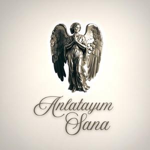 ANLATAYIM SANA