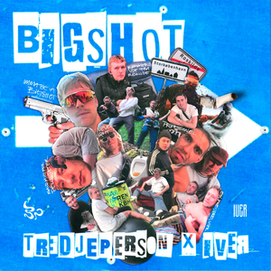 BIGSHOT (Tredjeperson x IVER)
