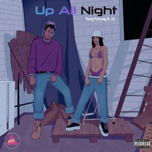 Up All Night (feat. LV & ZEKE BEATS)