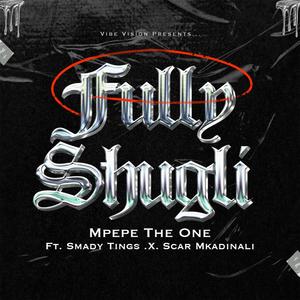 Fully Shugli (feat. Smady tings & Scar mkadinali)