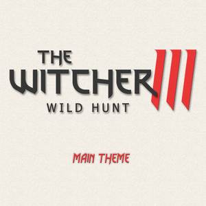 Main Theme (From "The Witcher III: Wild Hunt")
