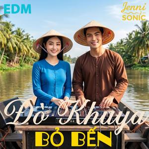 Đò Khuya Bỏ Bến (EDM)