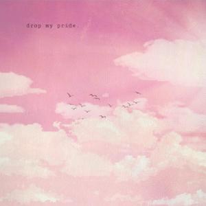Drop My Pride (feat. mental)