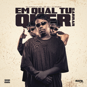 EM QUAL TU QUER SARRAR