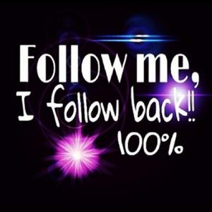 Follow me I'll Follow you back ASAP