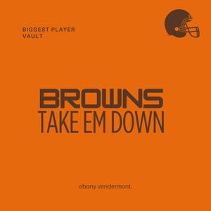 BROWNS TAKE EM DOWN