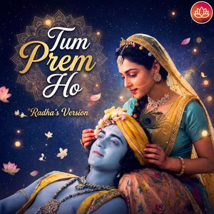 Tum Prem Ho (Radha's Version)