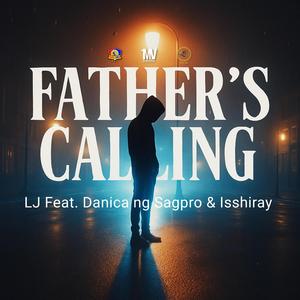 Father's Calling (feat. Danica Ng Sagpro & Isshiray)