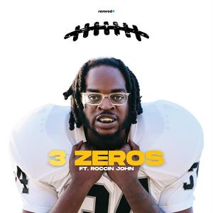 3 Zeros (feat. Roccin John)