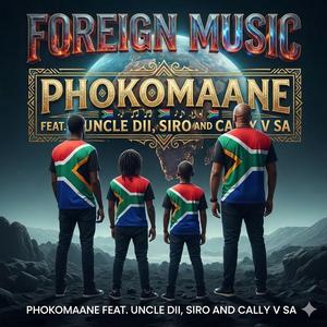 Foreign Music (feat. Uncle Dii, Siro & Cally V sa)
