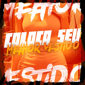 Coloca Seu Melhor Vestido