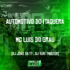 DJ João Da 17 - Automotivo do Itaquera