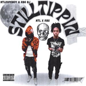 Still tippin (feat. RBG BJ)