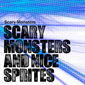 Scary Monsters and Nice Sprites (Radio Edit)